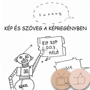 Képregény 1. – szövegbuborékok, kép és szöveg